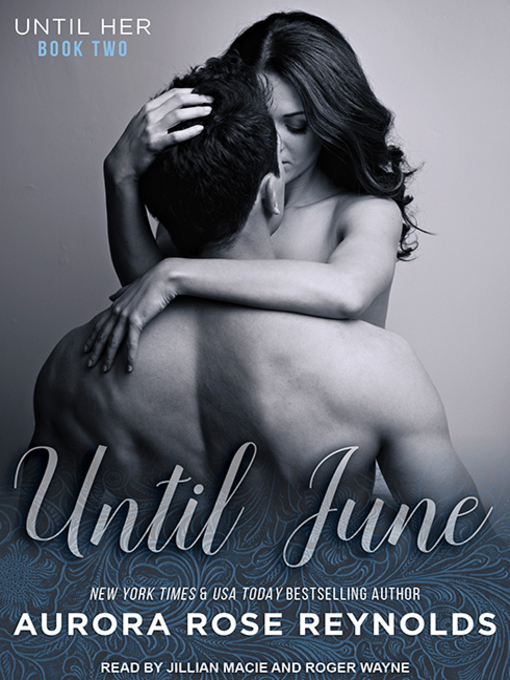 Title details for Until June by Aurora Rose Reynolds - Available